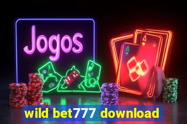 wild bet777 download